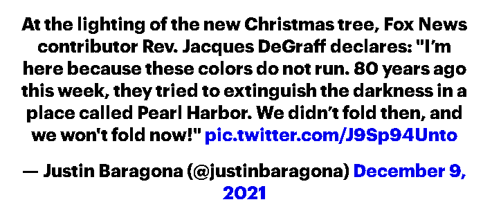 Quote from Reverend Jacques DeGraaf comparing the arson of Fox News' Patriotic Christmas Tree to the Japanese military's attack on Pearl Harbor in World War II